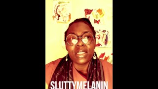 Q&A with SLUTTYMELANIN #47 WWYP: COWGIRL or REVERSE cowgirl?