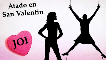 Audio erótico día San Valentin, atado con varias mujeres. JOI Voz española.