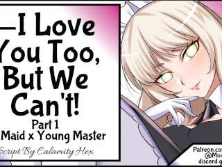 I-I Love you Too, but we Can't! Pt 1 [head Elf Maid x Young Master]