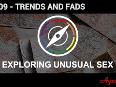 Exploring Unusual Sex S1E09 - Trends and Fads