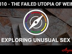 Exploring Unusual Sex S1E10 - The Failed Utopia of Weimar
