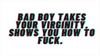 AUDIO M4F Bad Boy Takes Your Virginity