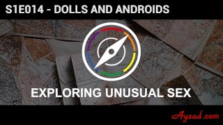 Исследуем необычный секс S1E14 - Куклы и андроиды