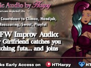 Preview 5 of Your gentle dom girlfriend catches watching futa... and joins in (roleplay audio for men by HTHarpy)