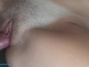 Preview 3 of TEEN PUSSY CLOSE UP, white pussy juice appears on dick