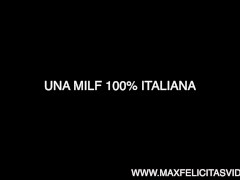 Video THE ITALIAN MILF ISIDE72 WITH THE ITALIAN STALLION MAX FELICITAS