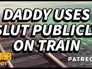 Daddy Spoils Good Girl on her Train Trip (BDSM Instruction Audio for Submissive Sluts) - Pornhub Gay