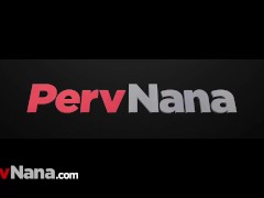 Video Perv Nana - Lucky Stud Bangs His Slutty Granny And Sexy Girlfriend's Pussies POV Style