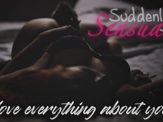 [M4F] I Love Everything About You (Erotic ASMR Roleplay_Audio for_Women)