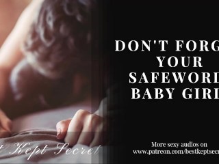 Gebruik Altijd Je Safeword, Baby Girl - AUDIO ASMR - PORNO VOOR VROUWEN