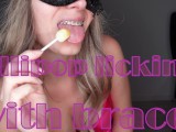 lollipop licking with braces