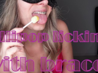 Lollipop Licking with Braces