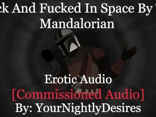 TheMandalorian Fucks Your Brains Out [Creampie] [Rough] [Star Wars] (Erotica_Audio For Women)