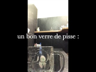 Un Bon Verre De Pisse / Glass of Piss