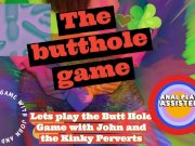 Preview 1 of Lets play the Butt Hole Game with John and the Kinky Perverts
