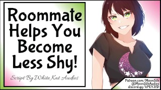 Roommate Helps You Become Less Shy!