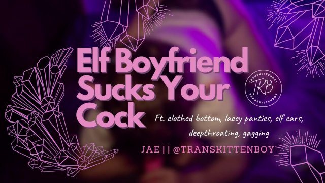 Elf Boyfriend Sucks Your Cock