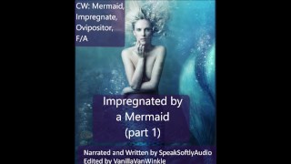 A Mermaid Uses Her Eggs To Impregnate You