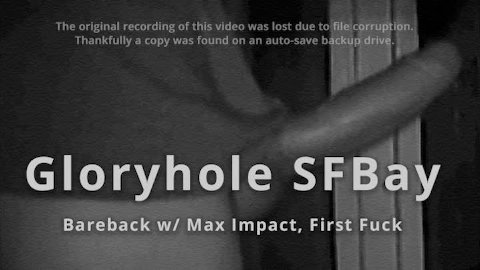 GHSFBAY: Bareback w/ Max Impact, First Fuck