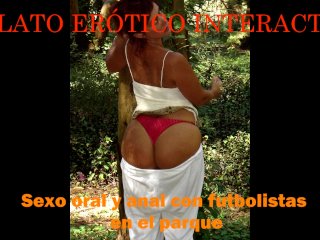 Audio ASMR - Sexo Oral y Anal_En El Parque_Con Futbolistas - Parte_II