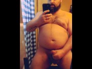 Preview 6 of Big Bear Jerking His Fat Cock Shot His Cum All Over The Mirror