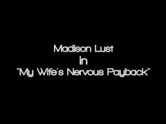 Video Hotwife's Pussy Creams for BBC in Payback Fuck - Madison Lust -
