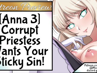 Анна 3 - Порочная жрица хочет завладеть твоим липким грехом