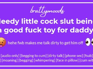 Needy little Cock Slut [f] being a Good Fuck Toy for Daddy + Dirty Talk