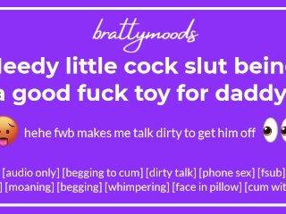 Needy Little Cock Slut [f] BeingA Good Fuck Toy for_Daddy + Dirty Talk