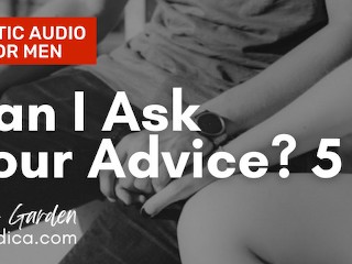 Can I ask your Advice? Part 5 Audio Series by Eve’s Garden [story][romantic][friends to Lovers]