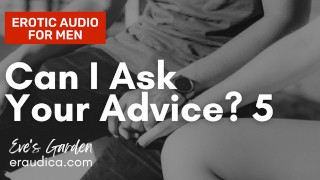 ¿Puedo pedir su consejo? Parte 5 Serie de audio por Eve's Garden [historia][romántico][amigos para amantes]
