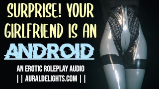XXX EROTIC AUDIO ROLEPLAY Fuck My Android Pussy