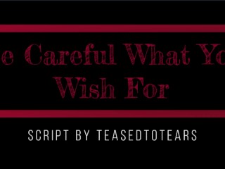 (TM4M) be Careful what you wish for (Audio) (Chastity)
