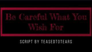 (TM4M) Be Careful What You Wish For (Audio) (Chastity)