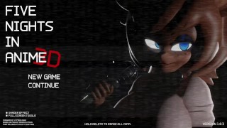 Five Nights At Anime REMASTERED I Never Play FNAF