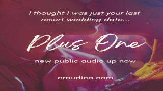 Plus One - Áudio erótico de Eve's Garden [romântico] [amigos para amantes] [immersive] [sexo ao ar livre]