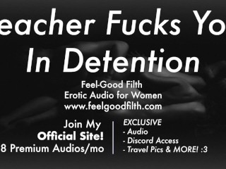 Un Enseignant Vous Baise Brutalement En Détention [dirty Talk] [audio érotique Pour Femmes]