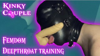 Deepthroat Training For My Bitch