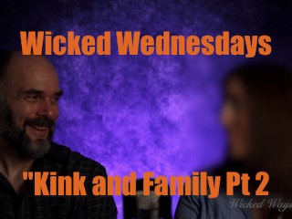 Wicked Wednesdays no 37 « kink and Family Pt 2 »