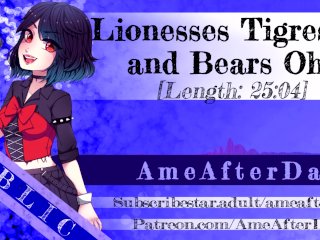 Lionesses, Tigresses and Bears_Oh My! [FDom] [EXTREME [Degradation] [Plushophilia] EroticAudio]