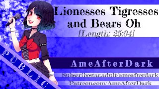 Lionesses, Tigresses et Ours Oh Mon! [Dominatrice] [Extreme [Dégradation] [Plushophilia] Audio érotique]