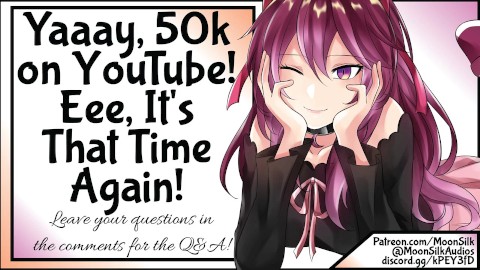 Yaaay, 50k on YouTube! Eee, It's That Time Again!