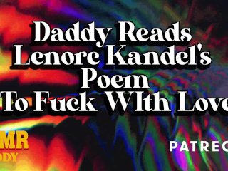 Daddy Reads Lenore Kandel's Poem "ToFuck With_Love" (Bedtime Erotica)