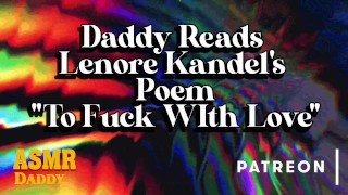 Papà legge la poesia di Lenore Kandel "To Fuck With Love" (Bedtime Erotica)