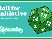 Preview 3 of Erotic Audio: Roll for Initiative [Friends to Lovers] [Hold the Moan] [Sneaky Sex]