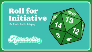 Erotic Audio: Roll for Initiative [Friends to Lovers] [Hold the Moan] [Sneaky Sex]