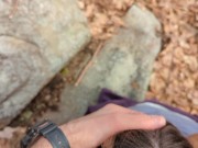 Preview 4 of Outdoor Quickie: Fucking My Whore's Throat During a Public Hike (no CS)