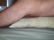 Preview 6 of Humping My Pillow Moaning And Gasping Loudly, Cumshot in Condom