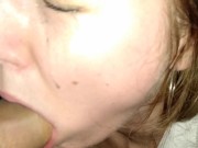 Preview 4 of Deep Sloppy Blowjob cum in mouth