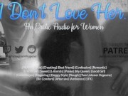 Preview 2 of I Don't Love Her - An Erotic Audio for Women (Mdom, Cheating, Romantic)